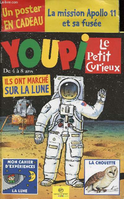 Youpi (de 4  8 ans) n130, juillet 1999 : Ils ont march sur la Lune. Une visite  la ferme - Superdbrouille fait du camping - Claudie la femme spationaute - etc