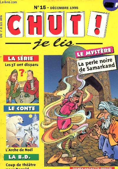 Chut ! je lis n15, dcembre 1995 : La perle noire de Samarkand, par Batrice Nicodme - Les 3T ont disparu, par Anne Rozenblat - Coup de thtre (BD Donald) - etc
