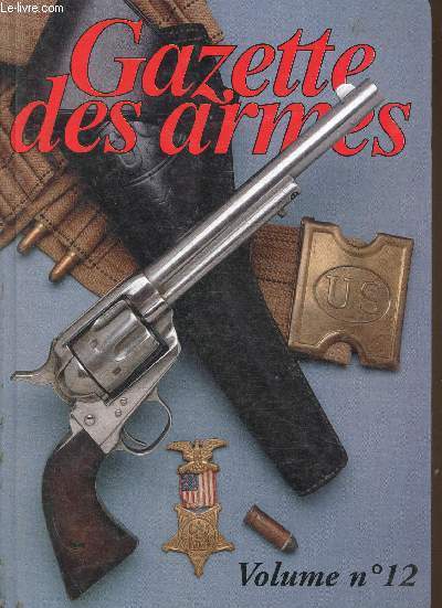 Gazette des Armes volume n12 : n274-277-280-281-282. Les pistolets 