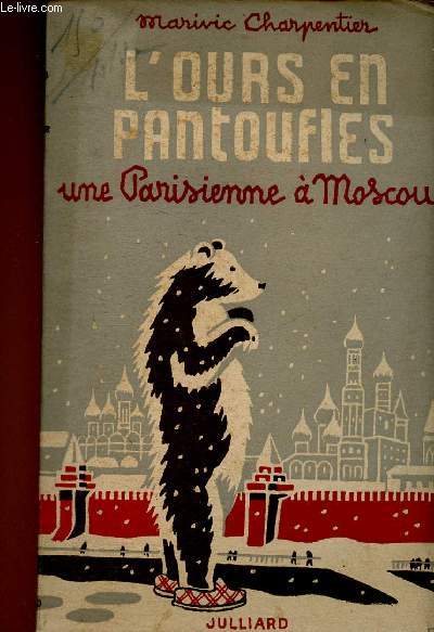 L'ours en pantoufles. Une parisienne  Moscou