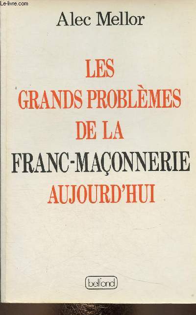 Les grands problmes de la Franc-Maonnerie aujourd'hui