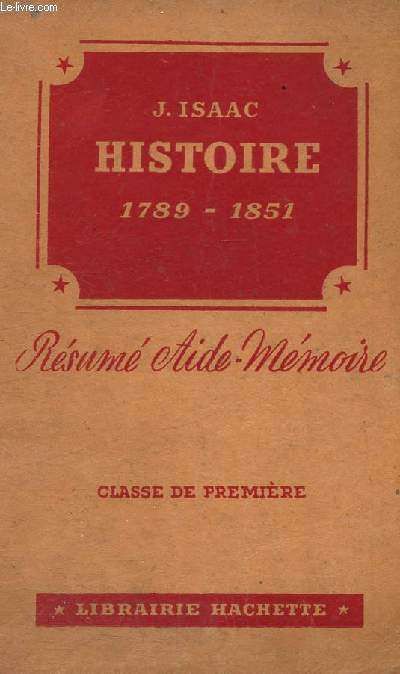 Histoire 1789-1851. Rsum Aide-Mmoire. Classe de Premire