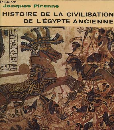 Histoire de la civilisation de l'Egypte ancienne. Deuxime cycle : de la fin de l'Ancien Empire  la fin du Nouvel Empire (2200-1085 av J.C)