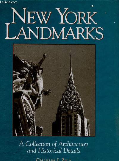 New York Landmarks. A collection of architecture and historical details