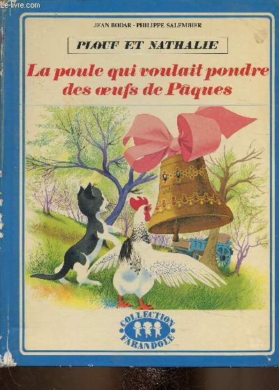 Plouf et Nathalie : La poule qui voulait pondre des oeufs de Pques (Collection 