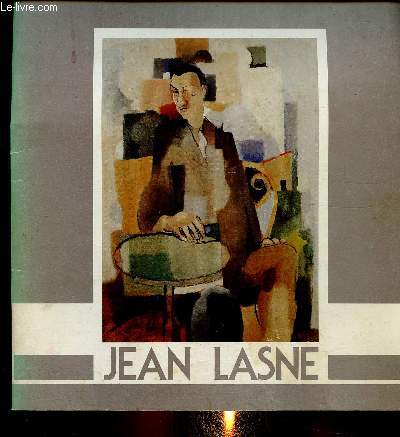 Jean Lasne 1911-1940. 23 octobre 1981 - 4 janvier 1982