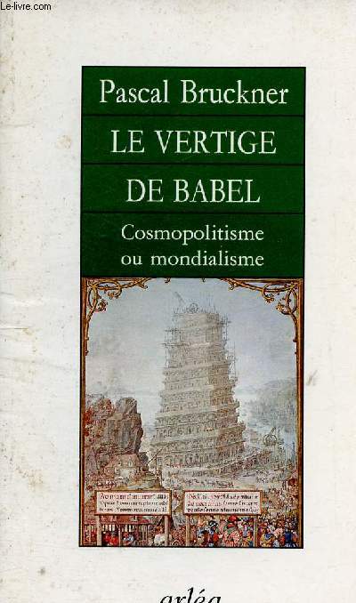 Le vertige de Babel. Cosmopolitisme ou mondialisme
