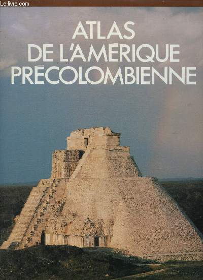 Atlas de l'Amrique Prcolombienne