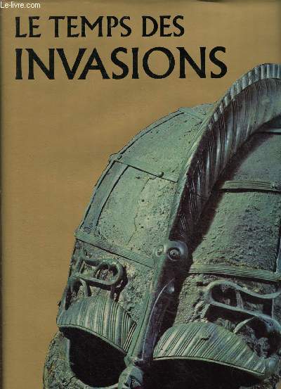 Histoire des civilisations : Le temps des invasions