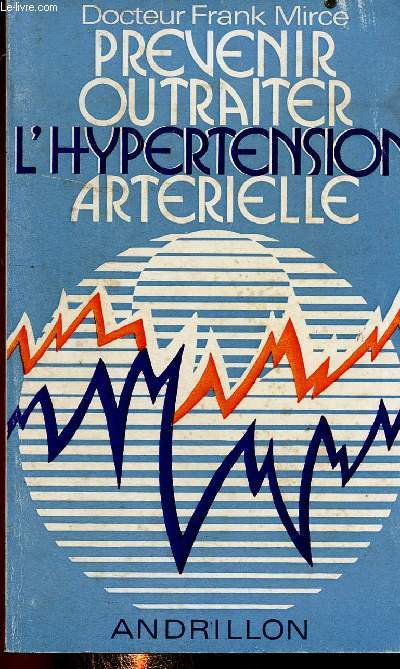 Prvenir ou traiter l'hypertension artrielle. 3e dition