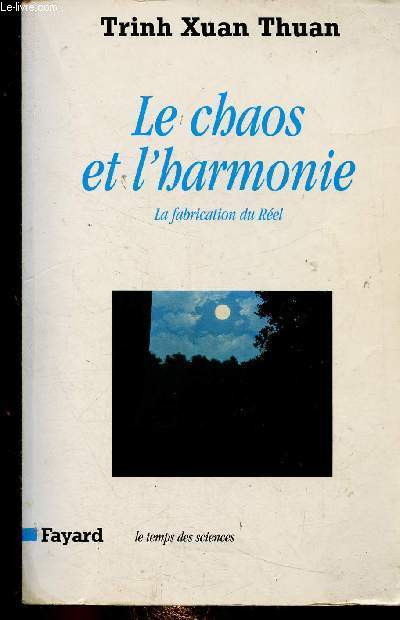 Le chaos et l'harmonie. La fabrication du rel (Collection 