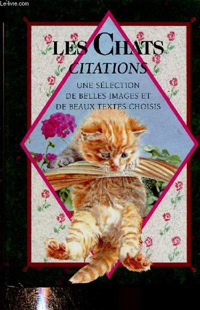 Les chats. Citations. Une slection d'images charmantes et de beaux textes choisis parmi les meilleurs sur les chats