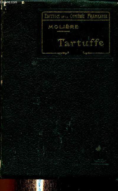 Tartuffe ou l'imposteur. Comédie en cinq actes. (Collection 