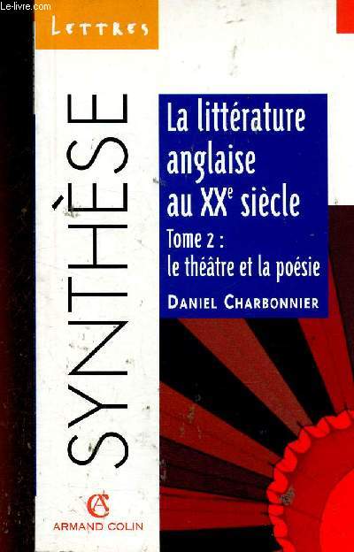 La littrature anglais au XXe sicle. Tome 2 : le thtre et la posie (Collection 