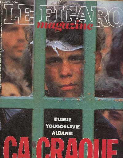 Figaro Magazine n14472, mars 1991 : Russie, Yougoslavie, Albanie, a craque, par Guy Sorman - Sida : la menace s'accroit et l'Afrique et au bord du goufre - Orchide : un miracle en danger, par Christine Ranc - etc