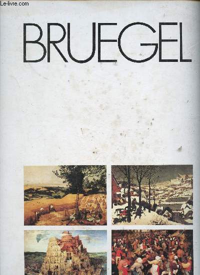 Grands Peintres : Bruegel. Portfolio comprenant 4 planches couleur :La Tour de Babel - La moisson - Les chasseurs dans la neige - La danse de la marie en plein air