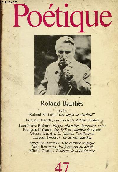 Potique, revue de thorie et d'analyse littraire, n47 : Roland Barthes. 