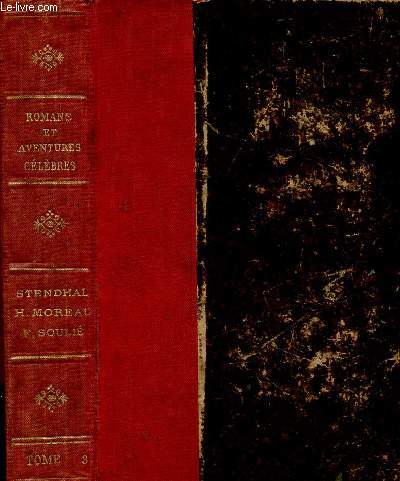 Romans et aventures clbres, tome III : Le Philtre, par Stendhal - La Souris Blanche, par Hgsippe Moreau - Le Lion amoureux, par Frdric Souli