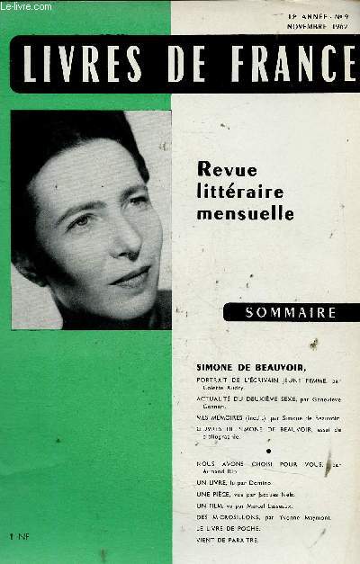 Livres de France, anne 13, n9, novembre 1962 : Simone de Beauvoir. Portrait de l'crivain jeune femme, par Colette Audry - Actualit du deuxime sexe, par Genevive Gennari - Mes Mmoires (indit), par Simone de Beaucoir - etc