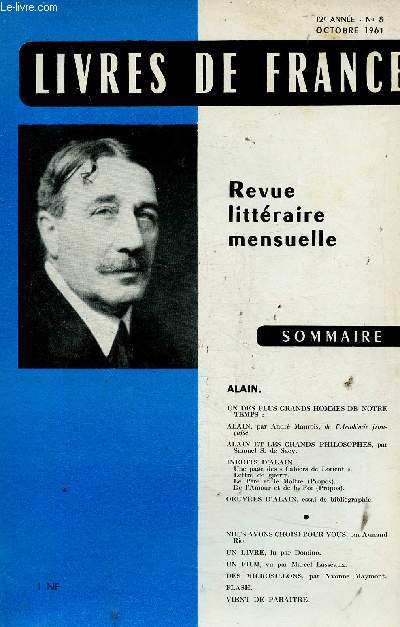 Livres de France, anne 12, n8, octobre 1961 : Alain. Alain, par Andr Maurois - Alain et les grands philosophes, par Samuel S. de Saey - Lettre de guerre (indit), par Alain - etc