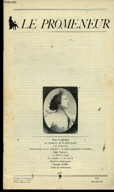 Le Promeneur nLIX, mars-avril 1988, supplment au n13 de FMR : Les tentations de la male feuille, par Piero Camporesi - Observations sur les asphyxies, ou morts apparentes et subites, par J-J. Gardane - Le dernier visage, par Egon Friedell - etc