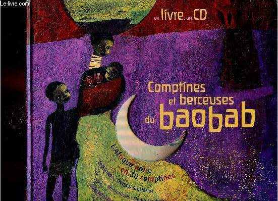 Comptines et berceuses du Baobab. Un livre et un CD