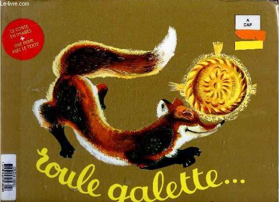 Roule Galette. Le conte en images + une fiche avec le texte (Collection 