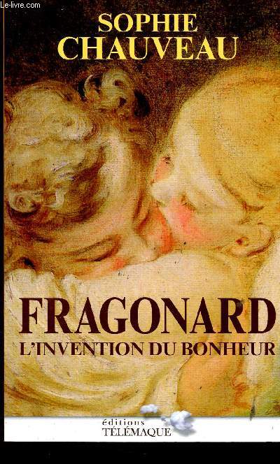 Fragonard. L'invention du bonheur