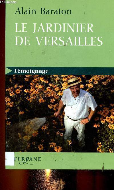 Le jardinier de Versailles. Livre en gros caractres