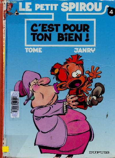 Le Petit Spirou n4 : C'est pour ton bien !