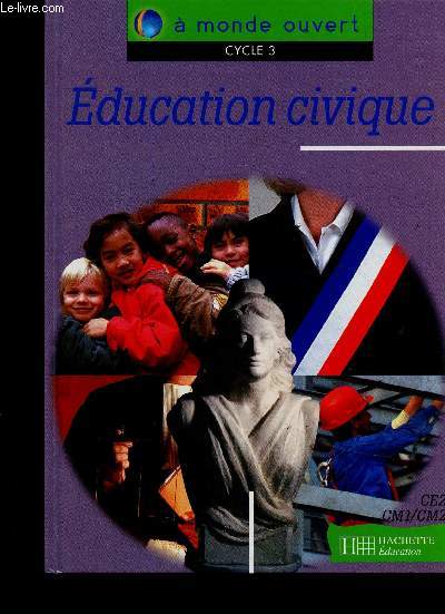 Education civique. CE2, CM1, CM2. Cycle 3 (Collection 