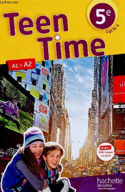 Teen Time, 5e, cycle 4. A1 > A2. Manuel + Workbook. Spcimens destins  l'enseignant