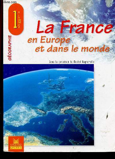Gographie, Premire L, ES, S. La France en Europe et dans le monde