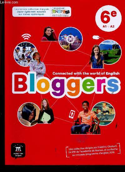 Bloggers 6e, A1 > A2. Connected with the world of English. Manuel + Workbook. Spcimens enseignant