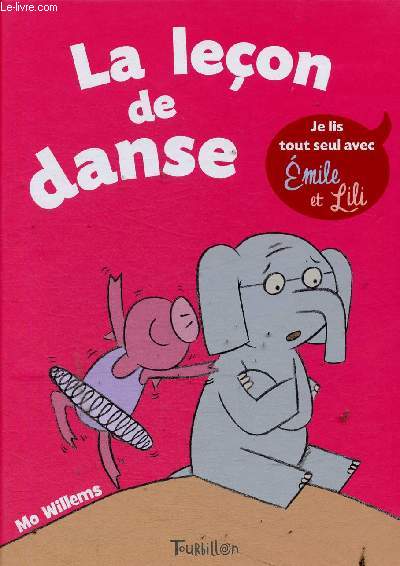 La leon de danse. Je lis tout seul avec Emile et Lili