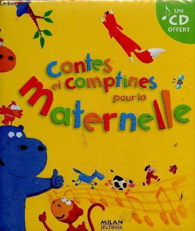 Contes et comptines pour la maternelle. Un CD offert. Un petit cochon - La petite poule rousse - Meunier, tu dors - Tom Pouce - etc