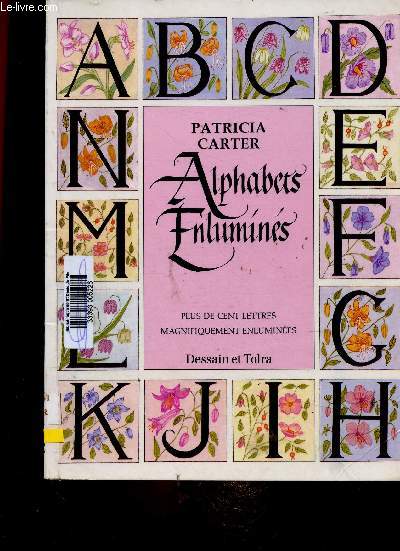 Alphabets enlumins. Plus de cent lettres magnifiquement enlumines