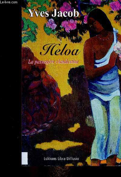 Heloa, la passagre clandestine. Texte en grands caractres