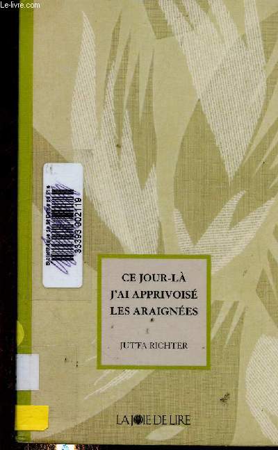 Ce jour-l j'ai apprivois les araignes