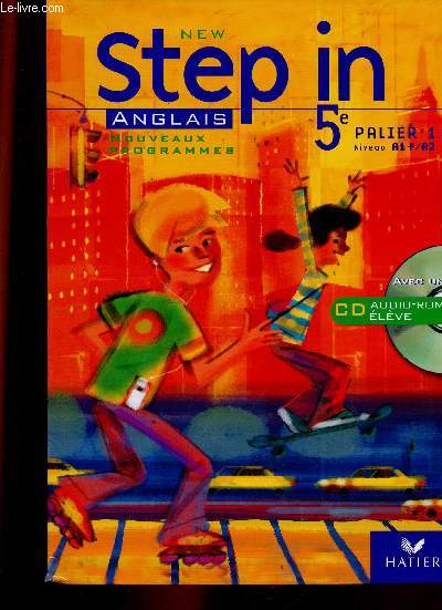New Step In, 5e, Palier 1, Niveau A1+/A2. Manuel + Workbook + Extrait du fichier pdagogique + My Passeport + CD