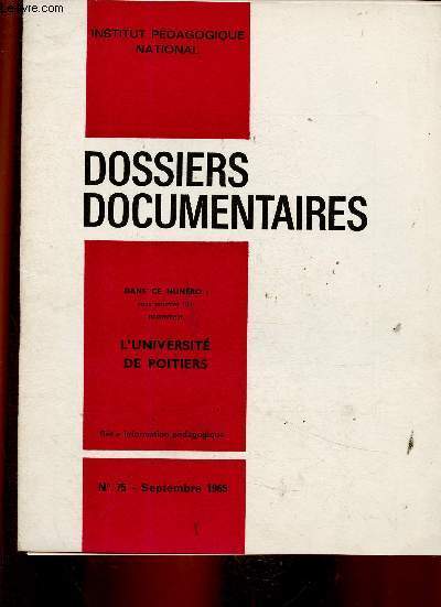 Dossiers documentaires, n75, septembre 1965 : La pdagogie de J-F Oberlin, par Maurice Chavardes - L'enseignement en Yougoslavie, par Jacques Caramella - L'Universit de Poitiers - etc