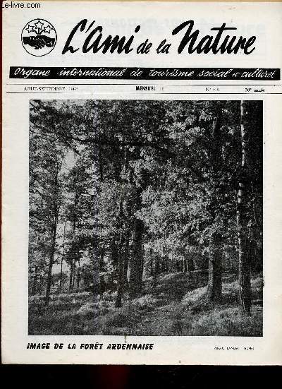 L'ami de la nature, n8-9, 38e anne, aot-septembre 1965 : Impressions de Congrs, par Georges Maupioux - Aux calanques et falaises de cassis, par W. Rocher - Histoire de l'Erguel, par J-E. - etc