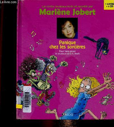 Panique chez les sorcires. 1 livre + 1 CD. Pour faire aimer la musique de J-S. Bach (Collection 