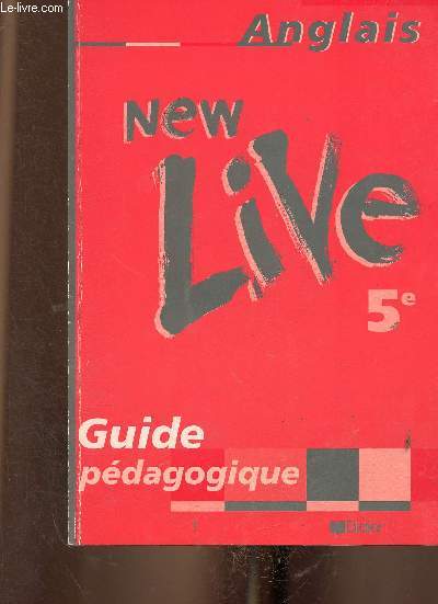 New Live, Anglais, 5e. Guide pdagogique