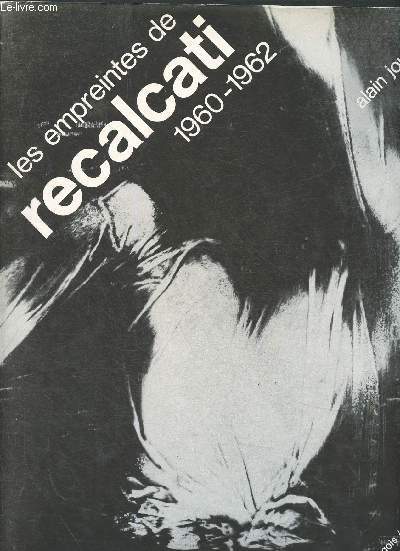 Les empreintes de Recalcati. 1960-1962