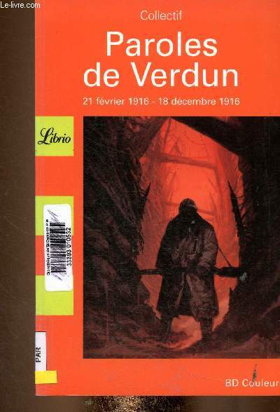 Paroles de Verdun. 21 fvrier 1916 - 18 dcembre 1916