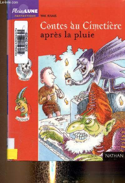 Contes du Cimetire aprs la pluie : Ah ! C'Qu'on s'embte ici ! - La nuit des Kobolds - Le vampire tricheur - etc (Collection 