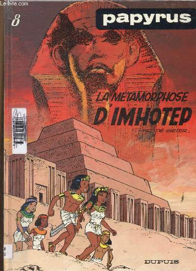 Papyrus. Tome 8 : La mtamorphose d'Imhotep