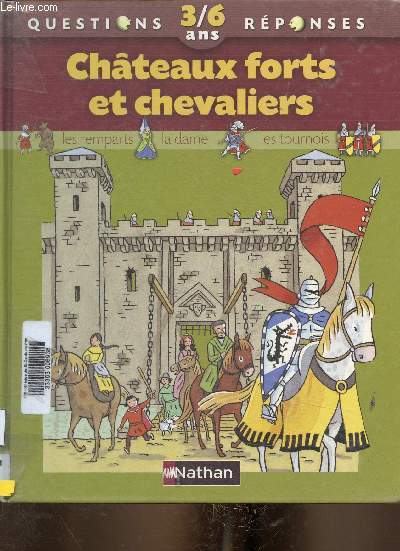 Chteaux forts et chevaliers. Les remparts - La dame - Les tournois. 3/6 ans (Collection 