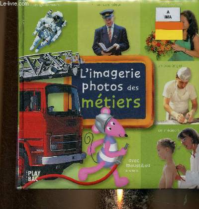 L'imagerie photos des mtiers. Avec Moustilou la Souris